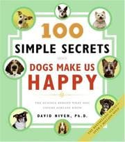 Tapa de 100 Simple Secrets Why Dogs Make Us Happy