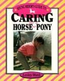 Tapa de Young rider's guide to caring for a horse or pony