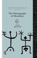 Tapa de The Ethnography of Moralities (European Association of Social Anthropologists)