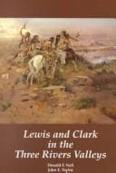 Tapa de Lewis and Clark in the three rivers valleys, Montana, 1805-1806