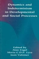 Tapa de Dynamics and Indeterminism in Developmental and Social Processes