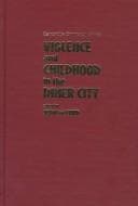 Tapa de Violence and Childhood in the Inner City (Cambridge Studies in Criminology)