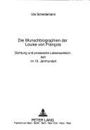 Tapa de Die Wunschbiographien der Louise von Franc̜oise