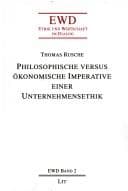 Tapa de Philosophische versus ökonomische Imperative einer Unternehmensethik
