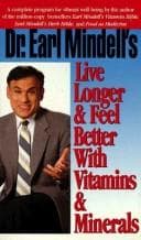 Tapa de Dr. Earl Mindell's live longer & feel better with vitamins & minerals