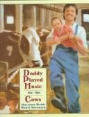 Tapa de Daddy played music for the cows