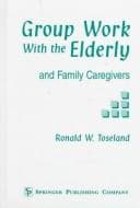 Tapa de Group work with the elderly and family caregivers