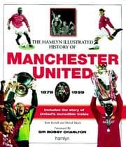 Tapa de The illustrated history of Manchester United, 1878-1999