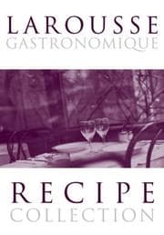 Tapa de Larousse Gastronomique Recipe Collection (Larousse)
