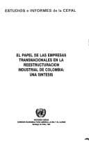 Tapa de El Papel de las empresas transnacionales en la reestructuración industrial de Colombia