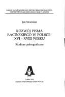 Tapa de Rozwój pisma łacińskiego w Polsce XVI-XVIII wieku