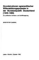 Tapa de Grundstrukturen agrarpolitischer Willensbildungsprozesse in der Bundesrepublik Deutschland (1949-1989)