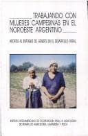 Tapa de Trabajando con mujeres campesinas en el noroeste argentino