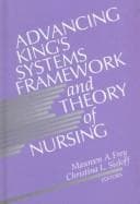 Tapa de Advancing King′s Systems Framework and Theory of Nursing