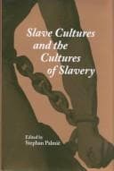 Tapa de Slave cultures and the cultures of slavery