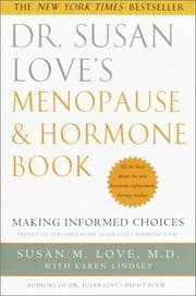 Tapa de Dr. Susan Love's menopause and hormone book : making informed choices