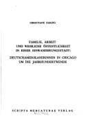 Tapa de Familie, Arbeit und weibliche Öffentlichkeit in einer Einwanderungsstadt