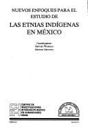 Tapa de Nuevos enfoques para el estudio de las etnias indígenas en México
