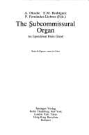 Tapa de The Subcommissural Organ: An Ependymal Brain Gland