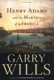 Tapa de Henry Adams and the making of America