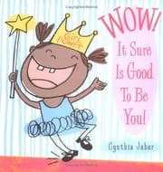 Tapa de Wow! It Sure is Good to Be You!