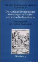 Tapa de Die Anfänge Der Ständischen Vertretungen in Preusen Und Seinen Nachbarländern (Schriften Des Historischen Kollegs) (German Edition)