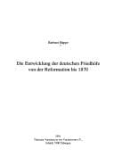 Tapa de Die Entwicklung der deutschen Friedhöfe von der Reformation bis 1870