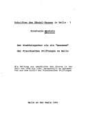 Tapa de Der Stadtsingechor als ein "Annexum" der Franckeschen Stiftungen zu Halle