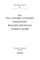 Tapa de Tal till svenska nationen ; Folkstaten ; Religiös renässans ; Tsarens kurir