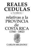 Tapa de Recopilación de reales cédulas relativas a la provincia de Costa Rica, 1540-1802