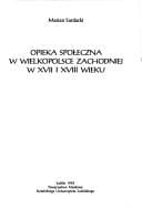 Tapa de Opieka społeczna w Wielkopolsce Zachodniej w XVII i XVIII wieku