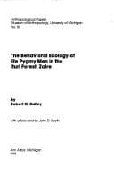Tapa de The behavioral ecology of Efe pygmy men in the Ituri Forest, Zaire