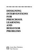 Tapa de Designing interventions for preschool learning and behavior problems