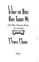 Tapa de What the dogs have taught me and other amazing things I've learned