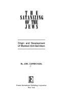 Tapa de The satanizing of the Jews