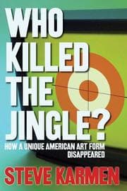 Tapa de Who Killed the Jingle? How a Unique American Art Form Disappeared