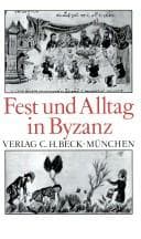Tapa de Fest und Alltag in Byzanz