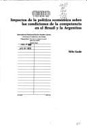 Tapa de Impactos de la política económica sobre las condiciones de la competencia en el Brasil y la Argentina