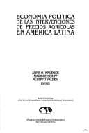 Tapa de Economía política de las intervenciones de precios agrícolas en América Latina