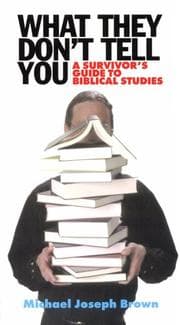 Tapa de What They Don't Tell You: A Survivor's Guide to Biblical Studies