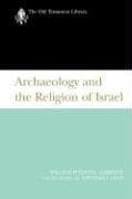 Tapa de Archaeology and the Religion of Israel (Otl) (The Old Testament Library)