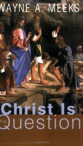Tapa de Christ is the question /c Wayne A. Meeks