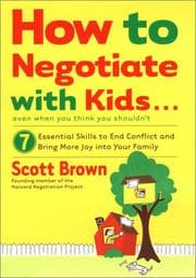 Tapa de How to Negotiate with Kids . . . Even if You Think You Shouldn't