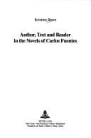 Tapa de Author, text, and reader in the novels of Carlos Fuentes