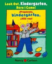 Tapa de Look Out Kindergarten, Here I Come/Preparate, kindergarten! Alla voy!