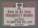Tapa de How to be your daughter's daddy