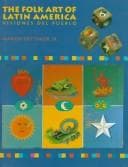 Tapa de The folk art of Latin America