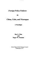 Tapa de Foreign policy failures in China, Cuba, and Nicaragua
