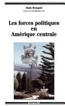 Tapa de Les Forces politiques en Amérique centrale (Collection "Hommes et sociétés") (French Edition)