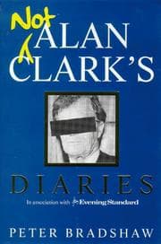 Tapa de Not Alan Clark's Diary